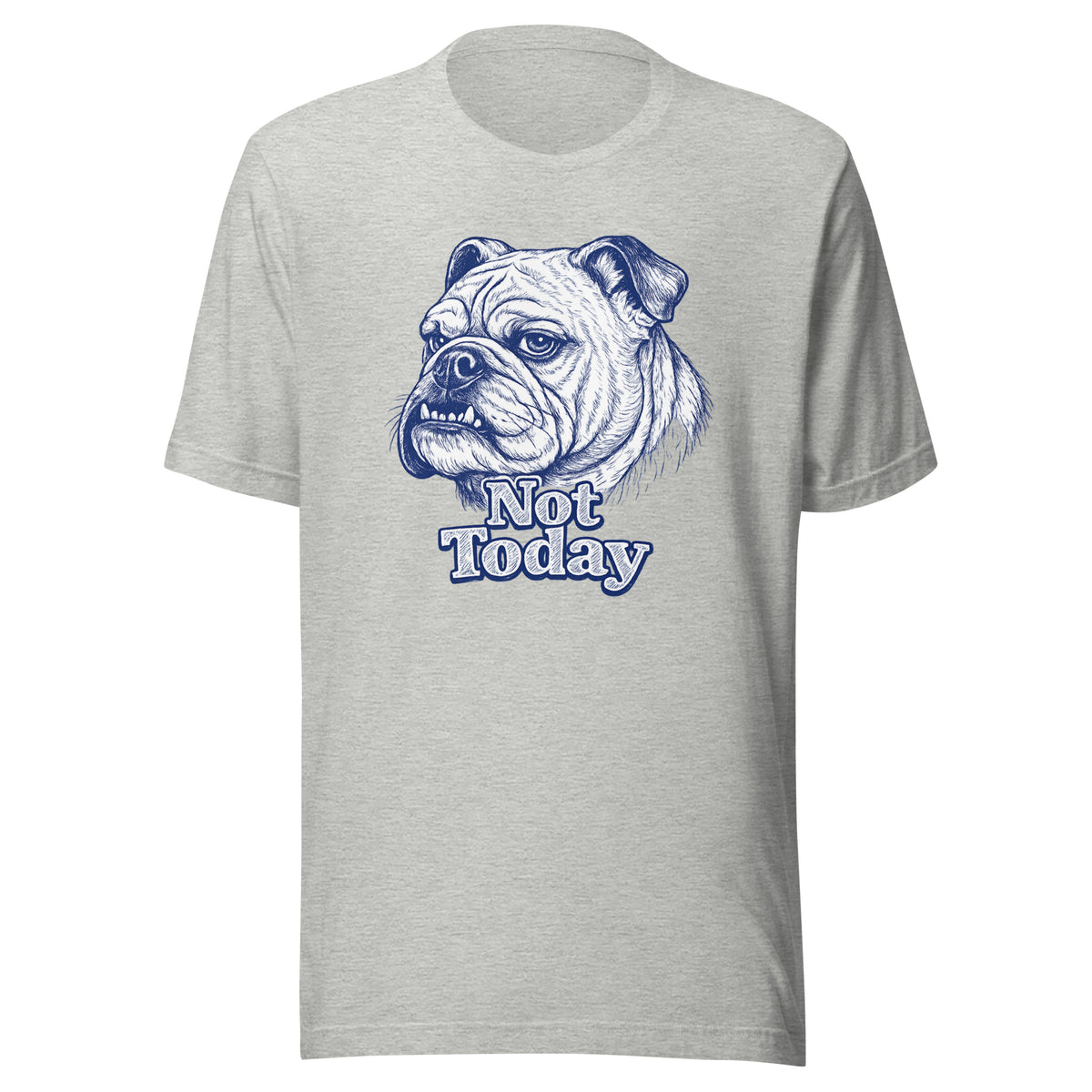Not Today Bulldog Portrait Unisex T-shirt