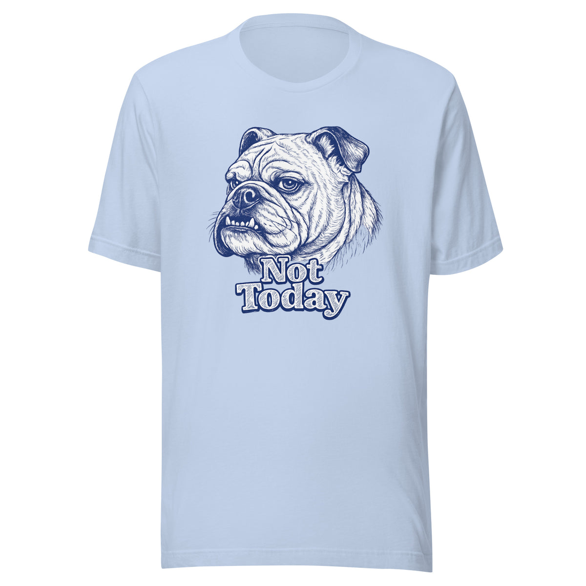 Not Today Bulldog Portrait Unisex T-shirt